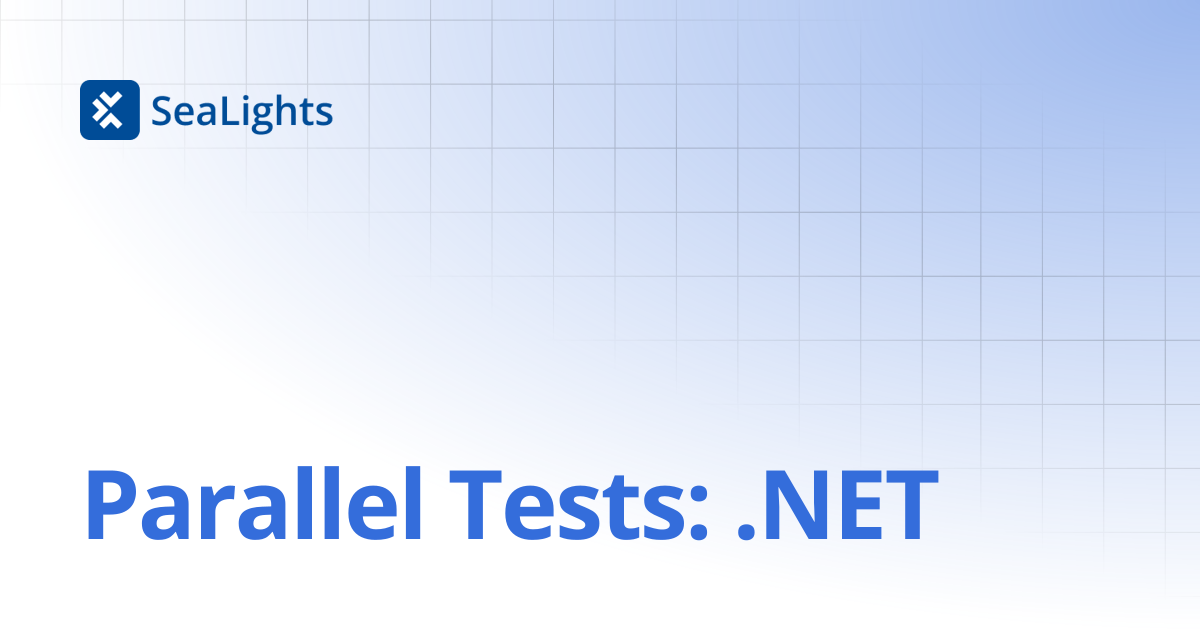 Parallel Tests: .NET | Setup & Configuration | Knowledge Base