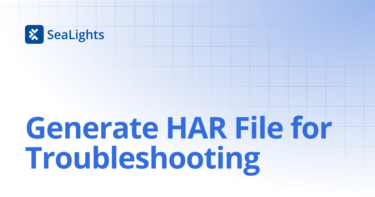 Generate HAR File for Troubleshooting | Setup & Configuration ...