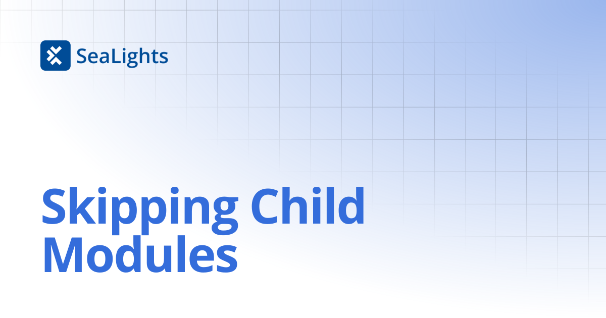 Skipping Child Modules | Setup & Configuration | Knowledge Base